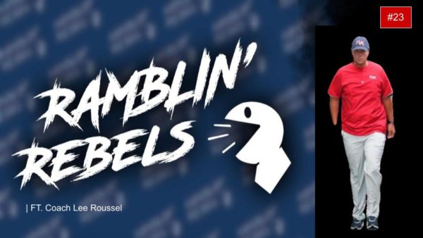 Riverside head football coach Lee Roussel is the guest on Episode 23 of the Ramblin Rebels Podcast. 